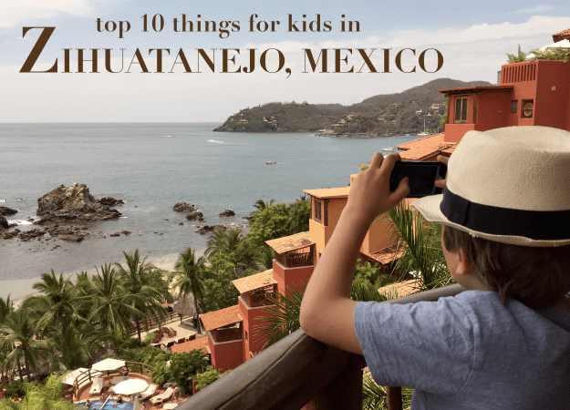 Zihuatanejo with baby or toddler