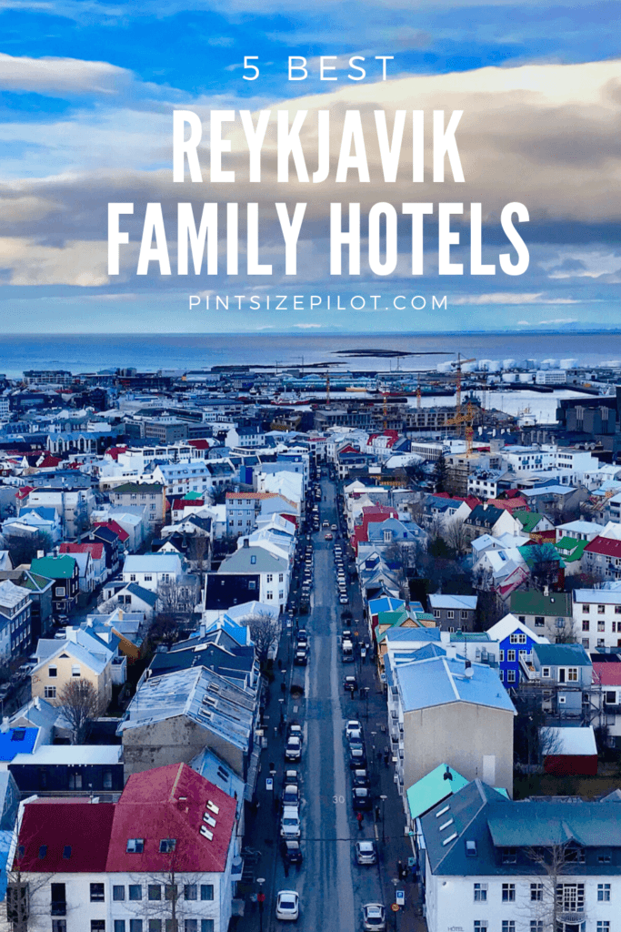 Best Family Hotels Reykjavik, Iceland – 5 Top Picks