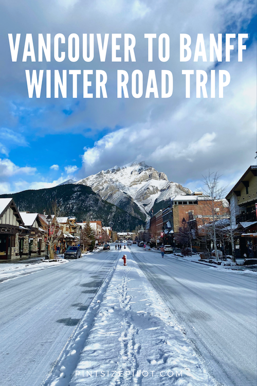 Vancouver to Banff Roadtrip - Winter
